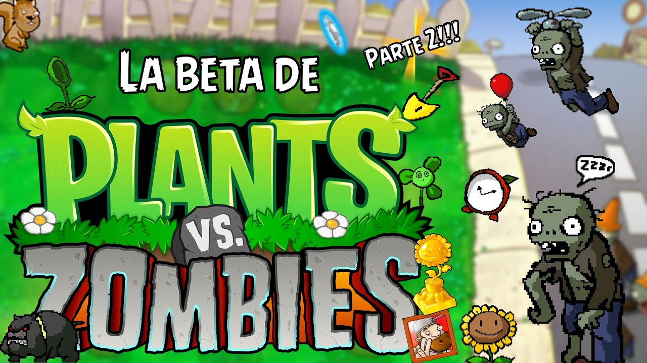 La BETA de Plants vs Zombies PARTE 2 (Loquendo 2022)