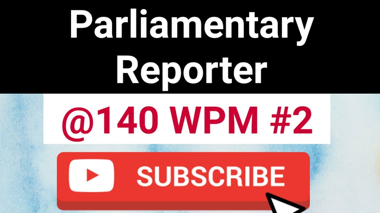 @140 WPM #2, Parliamentary Reporter dictation, Steno Dictation, stenographer, loksabha reporter