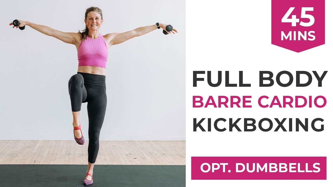 45-Minute Barre Cardio Full Body Kickboxing Workout (optional light dumbbells)