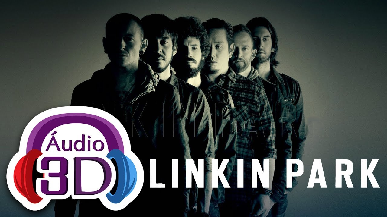 Linkin Park - Numb - AUDIO 3D (TOTAL IMMERSION)