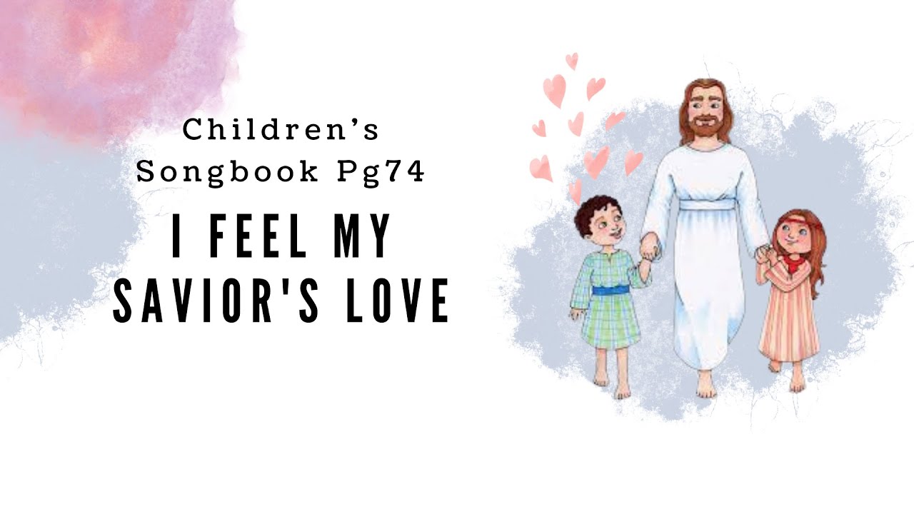 I Feel My Savior's Love | Primary Song Sing Along