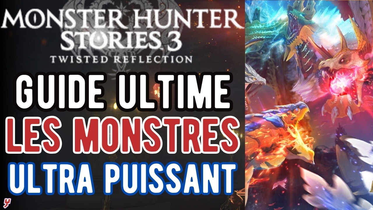 GUIDE ULTIME pour RENDRE TOUS VOS MONSTRES ULTRA PUISSANT dans Monster Hunter Stories 3