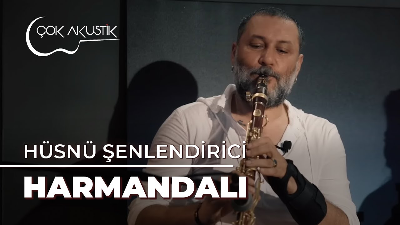 Hüsnü Şenlendirici 🎵 Harmandalı 𝐂̧𝗼𝐤 𝐀𝐤𝐮𝐬𝐭𝐢𝐤