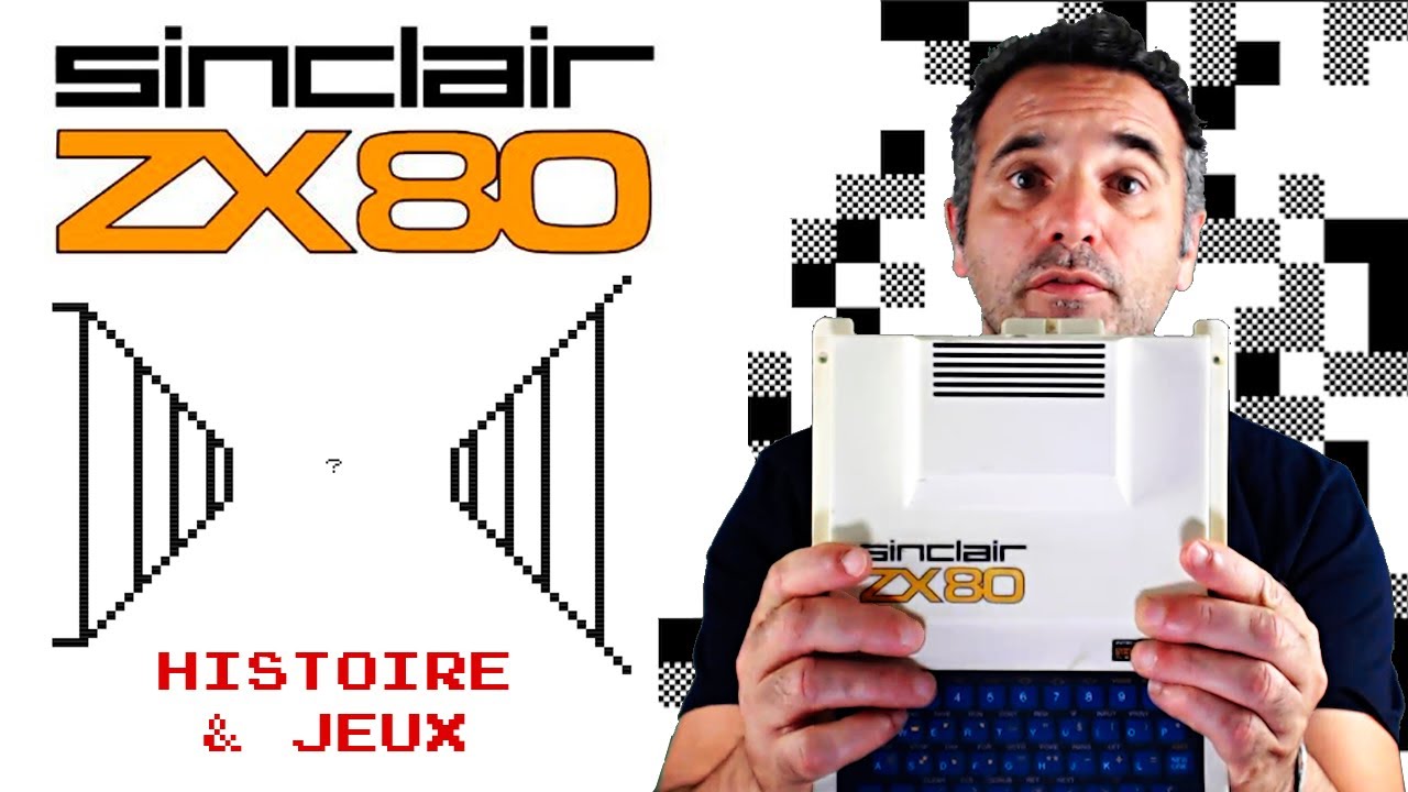 SINCLAIR ZX80 - Histoire & Jeux