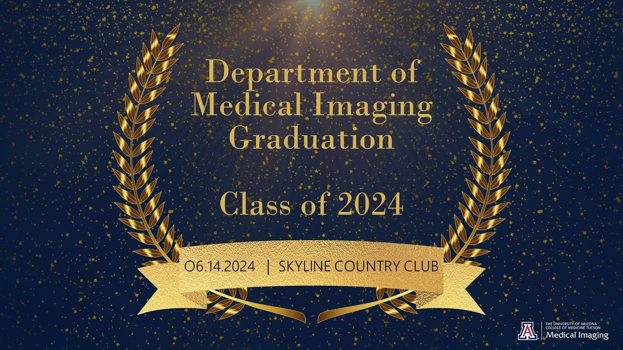 UArizona Department of Medical Imaging Graduation 2024