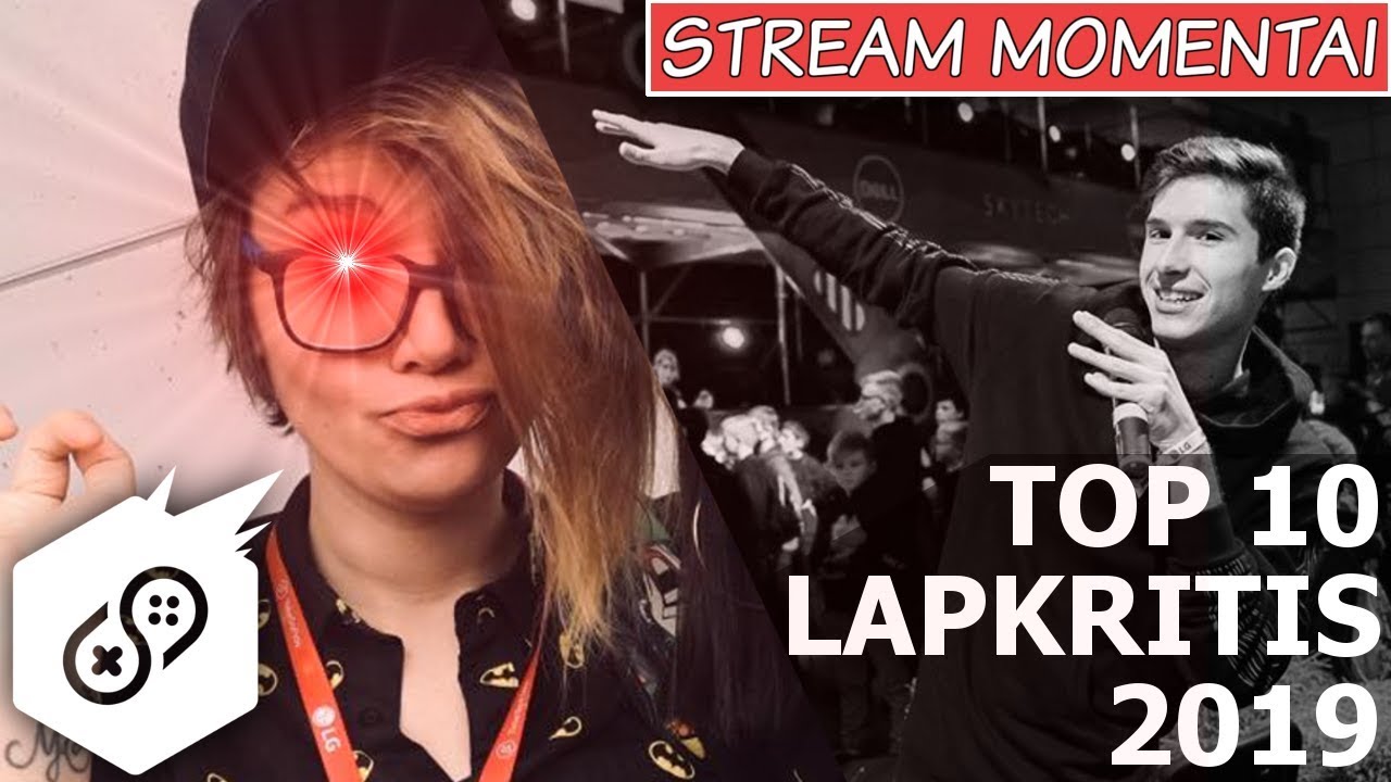 TOP 10 [STREAM MOMENTAI] | LAPKRITIS 2019