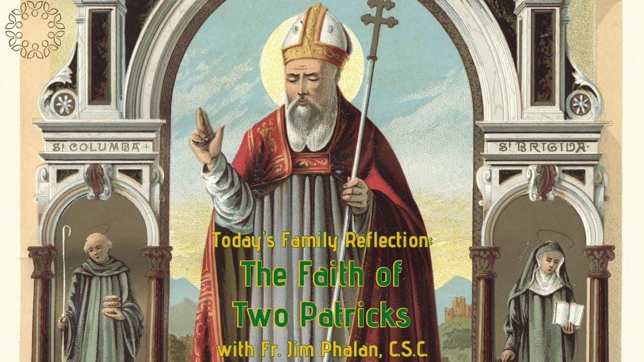 The Faith of Two Patricks | Father Jim Phalan, C.S.C.
