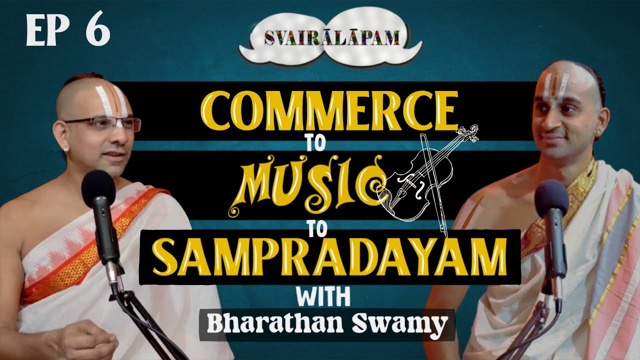 Sri Bharathan Swami | Svairālāpam | A vaidika podcast |Ep- 6| With Paravastu Varadarajan