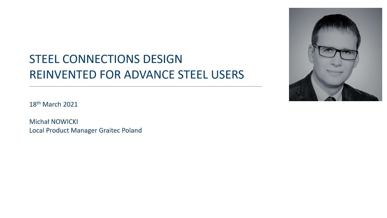 STEEL CONNECTIONS DESIGN REINVENTED FOR ADVANCE STEEL USERS!