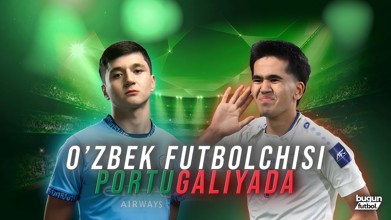 ABDUQODIR HUSANOV ENG YAXSHI FUTBOLCHI, O’ZBEK FUTBOLCHISI PORTUGALIYADA