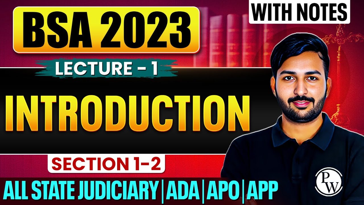 Introduction to BSA 2023 | Free Lecture Series | Section 1-2 | Lecture-1 | Judiciary By PW