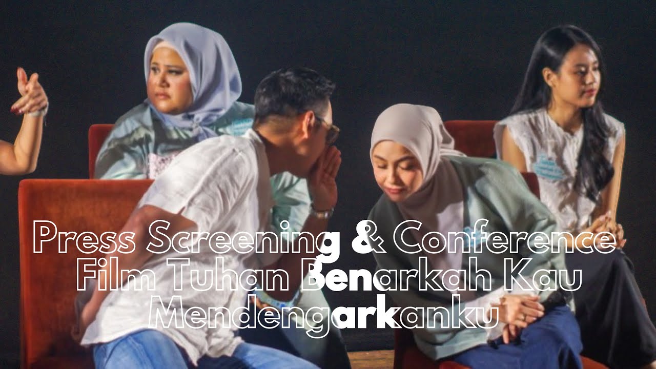 Press Screening & Conference Film Tuhan, Benarkah Kau Mendengarku?