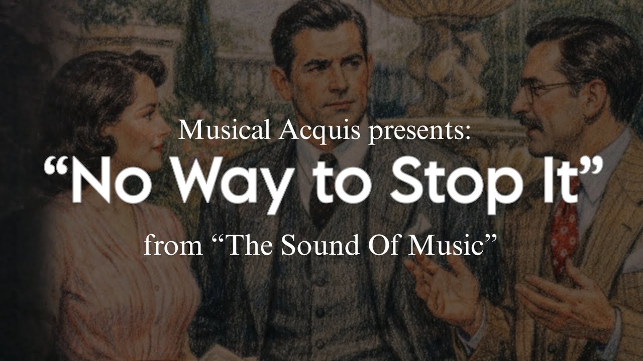 No Way to Stop It — The Sound Of Music