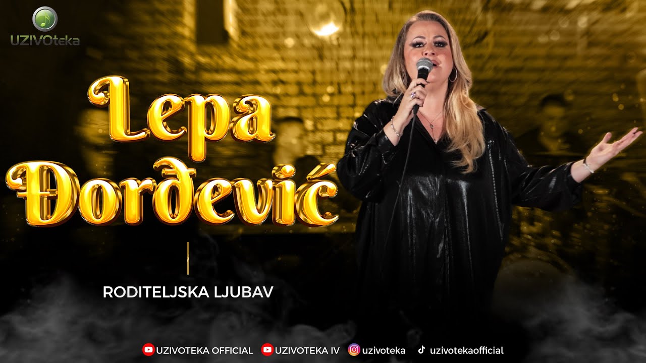 LEPA DJORDJEVIC & ORK. SLAVISE DJORDJEVICA - RODITELJSKA LJUBAV (COVER 2025)