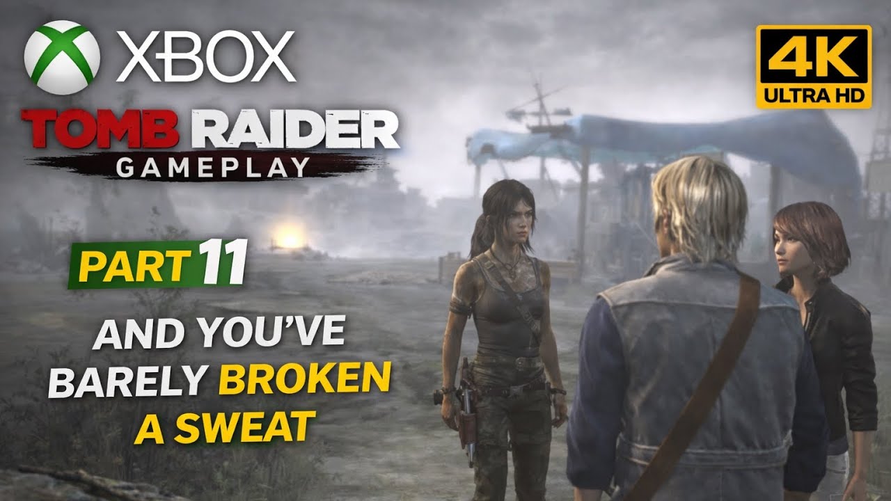Barely Broken a Sweat | Tomb Raider Gameplay Part 11 | Xbox Series X | 4K Ultra HD