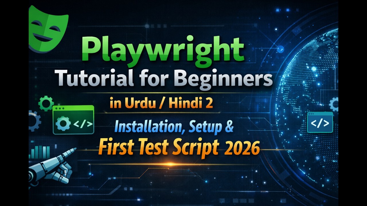 Playwright Tutorial for Beginners in Urdu/Hindi 2 | Installation, Setup & First Test Script | 2026