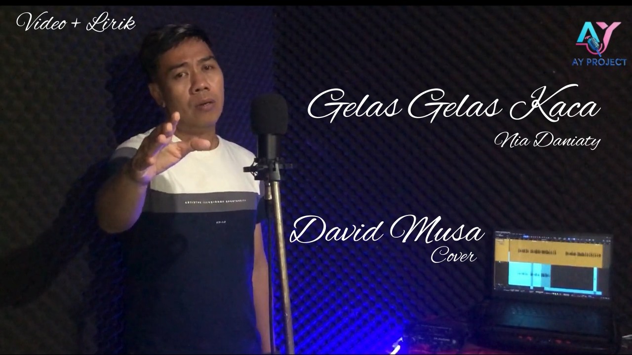GELAS GELAS KACA NIA DANIATY COVER DAVID MUSA (VIDEO+LIRIK)