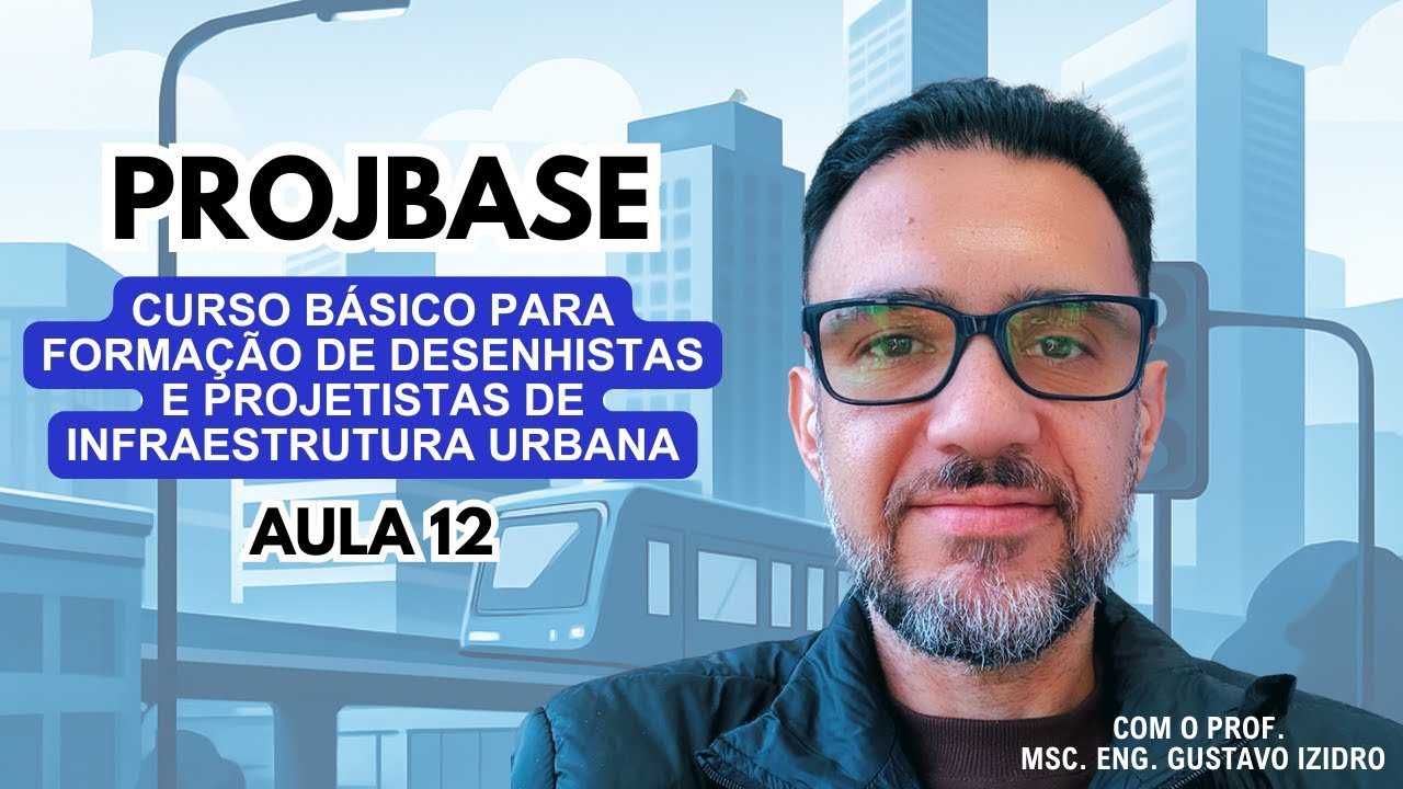 PROJBASE: Curso Básico de AutoCAD - Aula 12