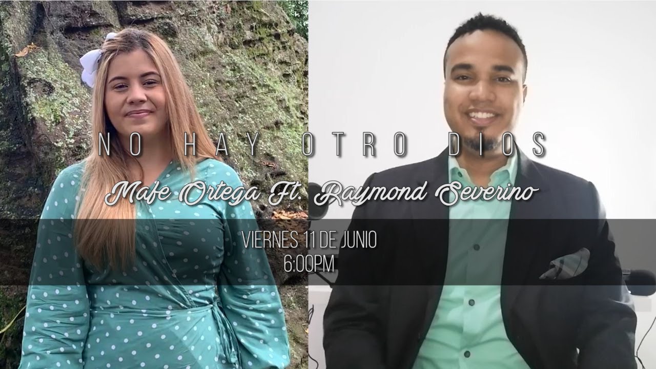 No hay otro Dios | Mafe Ft. Raymond Severino