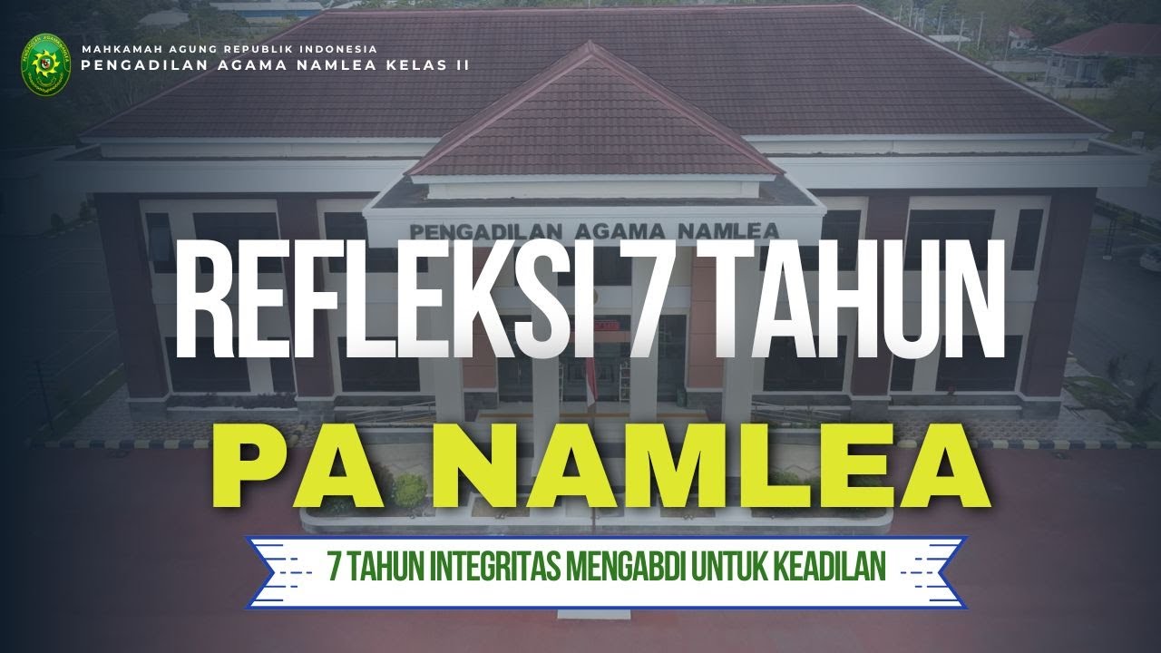 7 TAHUN INTEGRITAS , MENGABDI UNTUK KEADILAN