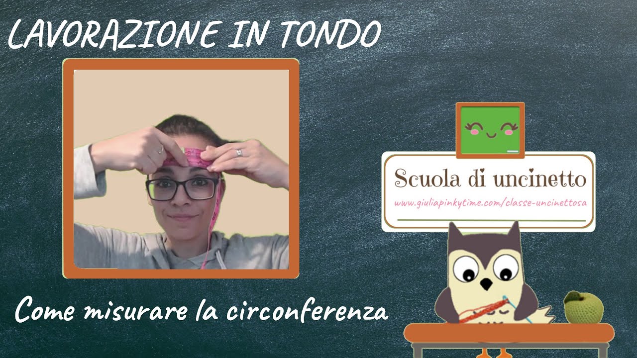 Come misurare la circonferenza della testa 🦉 LAVORAZIONE IN TONDO