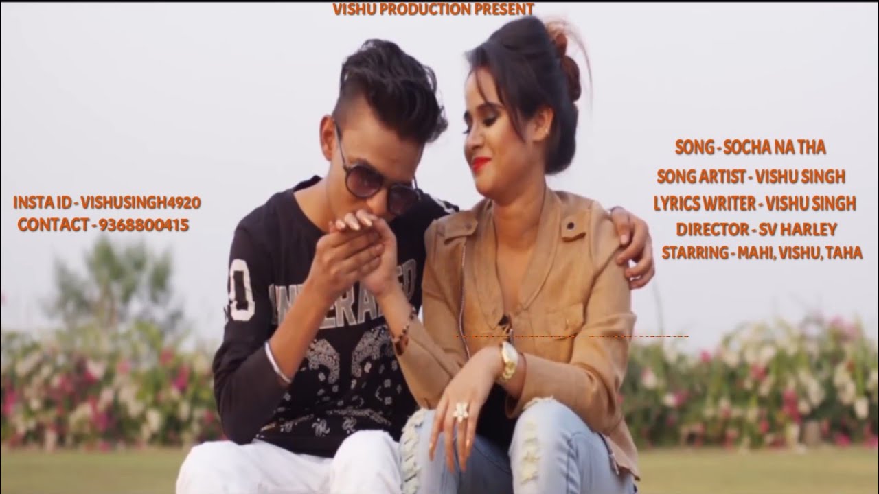 Socha Na Tha Full Video Song Vishu Singh ( Vishu Production)