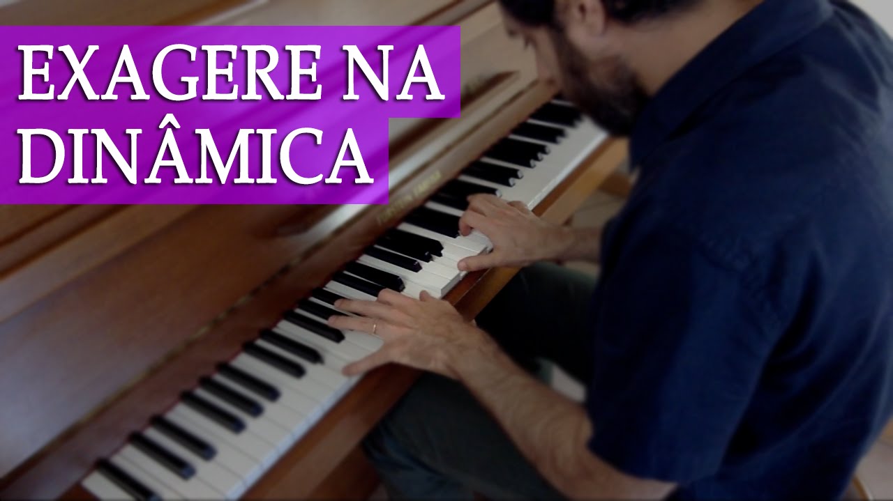 Exagere na dinâmica! (Piano intermediário)