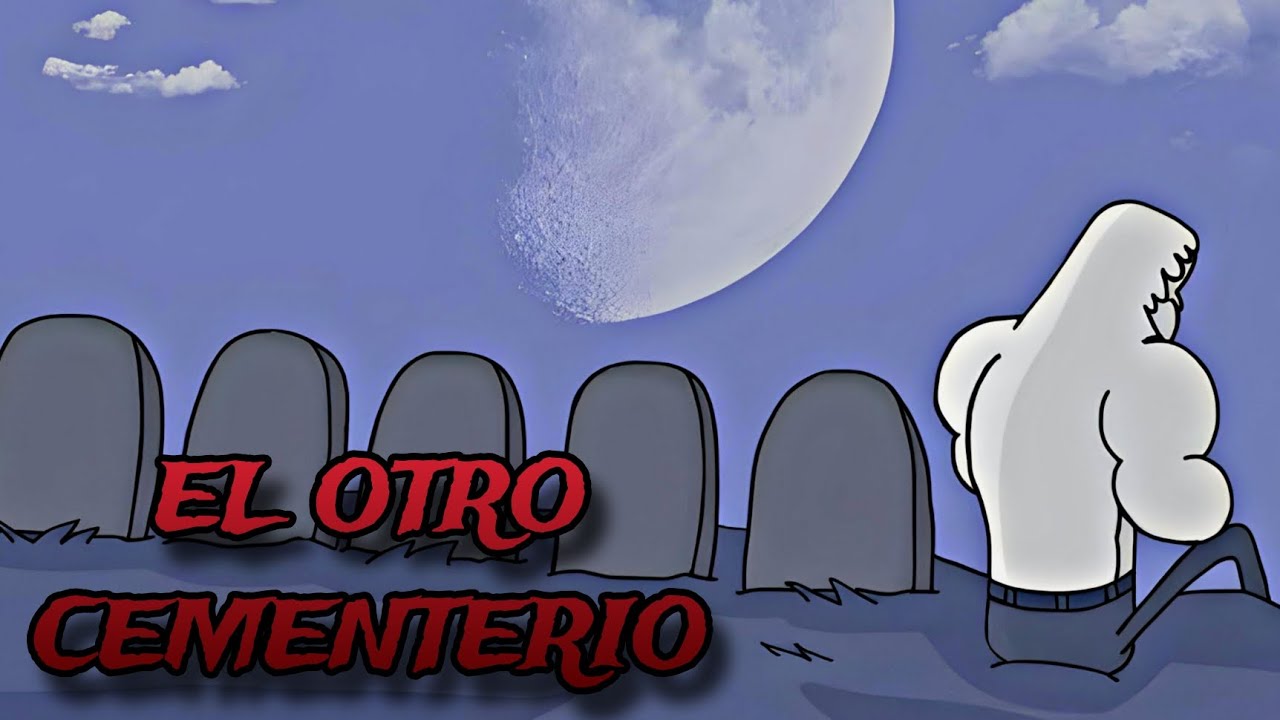 Creepypasta de Un Show Mas - El Otro Cementerio (Loquendo)