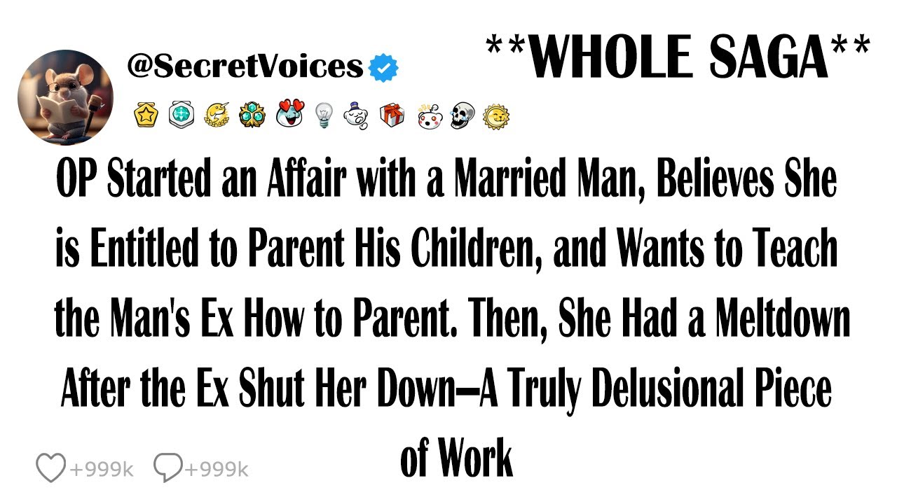 OP Started an Affair with a Married Man, Believes She is Entitled to Parent His Children, and Wan...