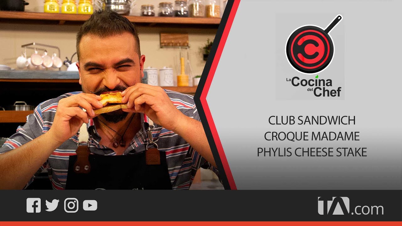 La Cocina del Chef: Club sandwich, croque mandame y philys cheese stake