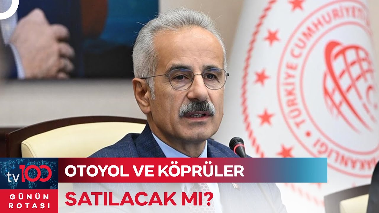 Ulaştırma Bakanı'ndan Özelleştirme İddialarına Yanıt | Günün Rotası
