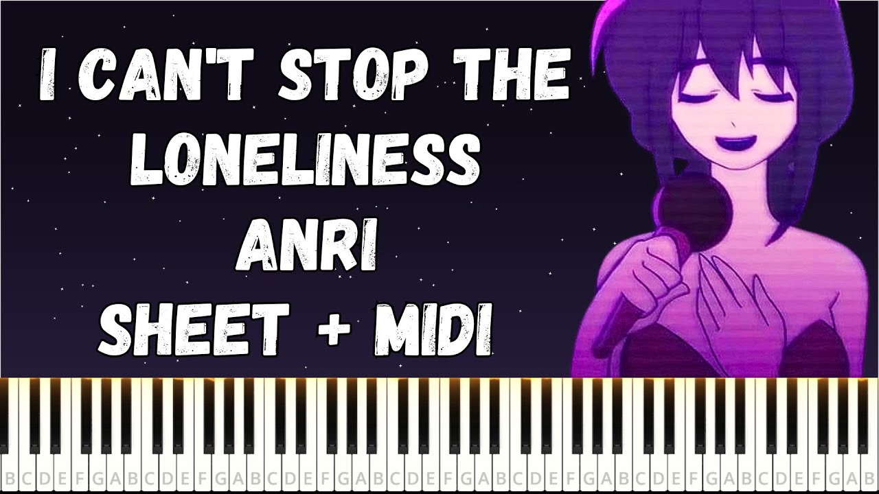 I Can't Stop The Loneliness / Anri PIANO TUTORIAL SHEET + MIDI 