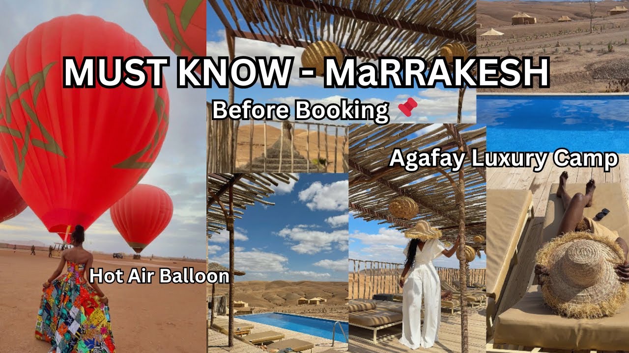 What You MUST know before Booking - Hot Air Balloon & Agafay luxury camp in Marrakesh (Review)
