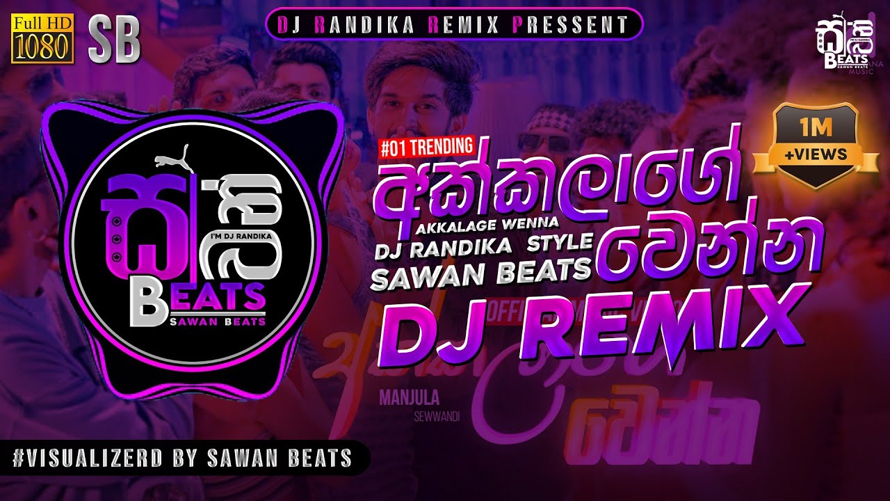 Akkalage Wenna ( අක්කලාගේ වෙන්න ) DJ REMIX Official Music Video 😘 || #visualizer || @SAWANBEATS