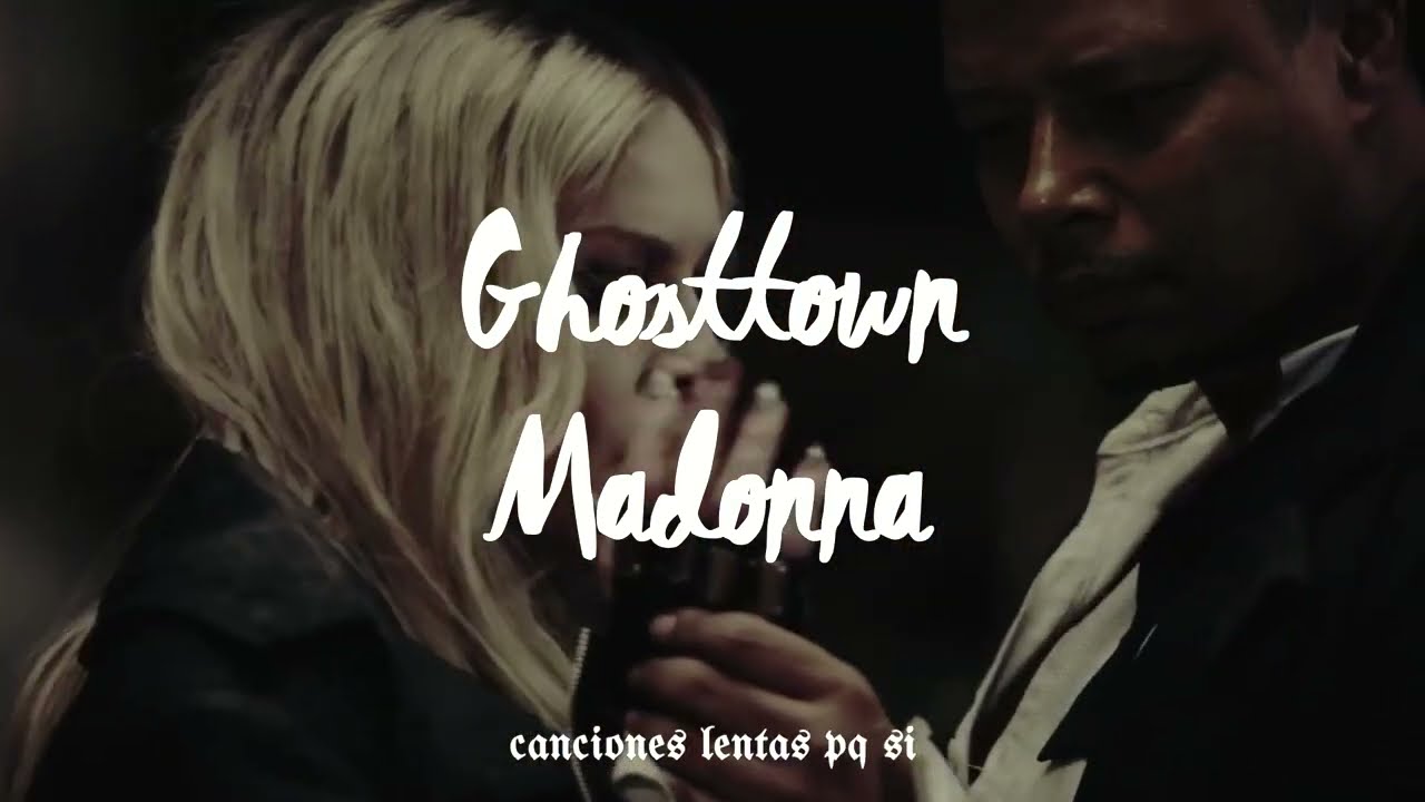 Madonna; Ghosttown (Slowed + Reverb)