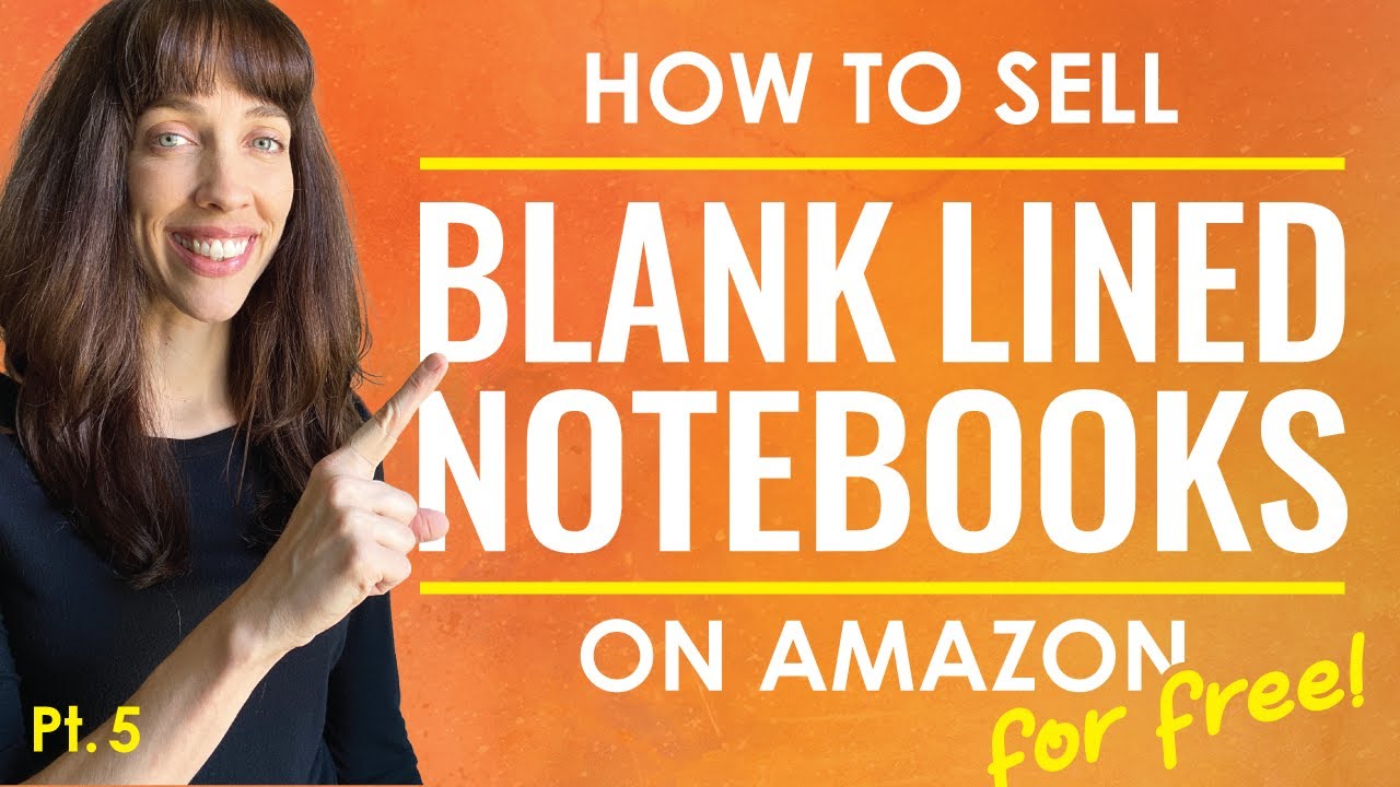 How to Sell Blank Lined Notebooks on Amazon: Amazon KDP Important Tips and Things to Know