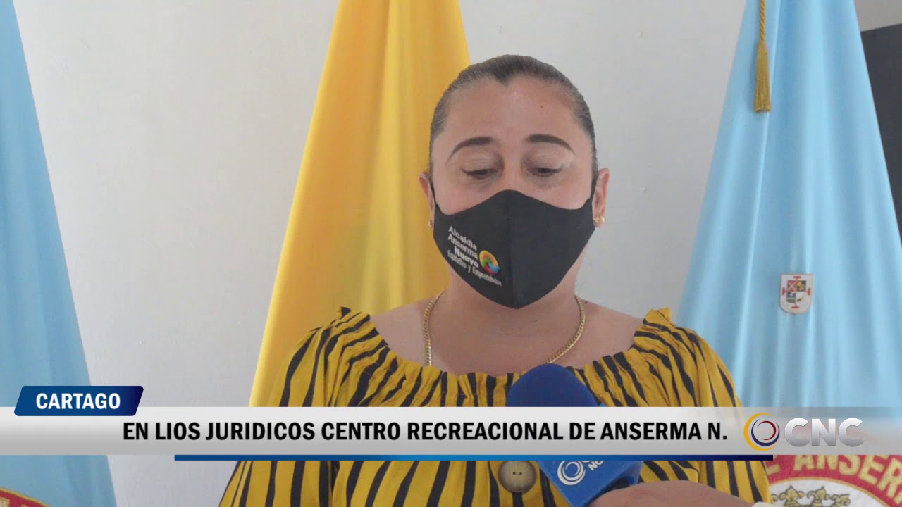 Centro Recreacional de Anserma Nuevo en l&iacute;os jur&iacute;dicos.