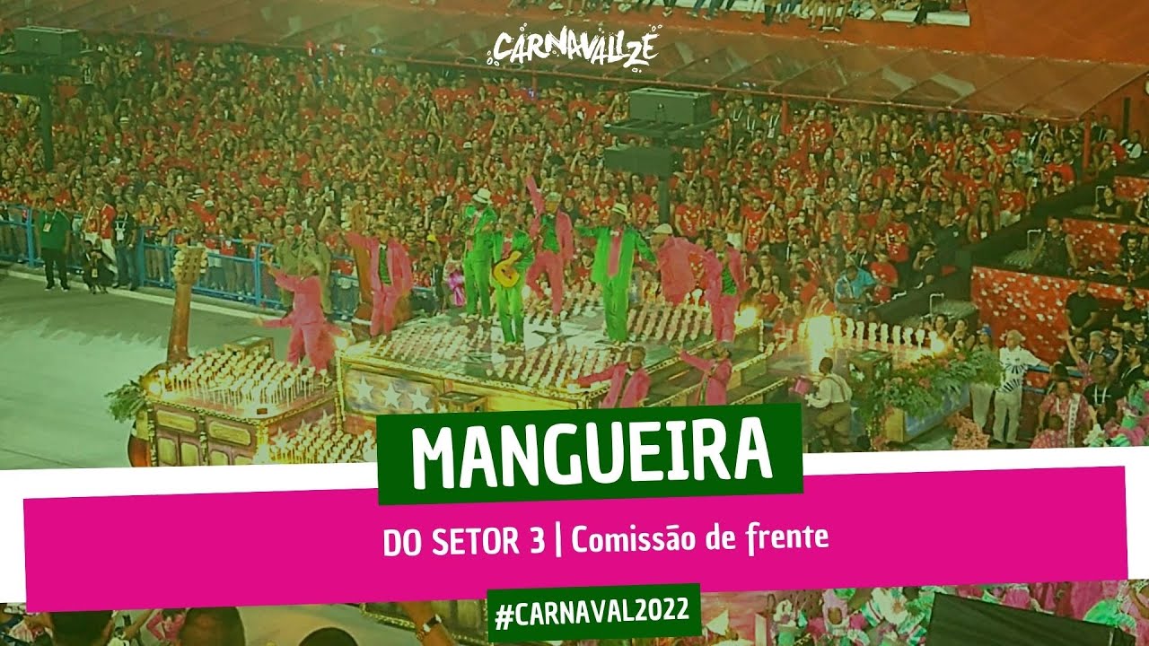 MANGUEIRA 2022 EM 4K | Comissão de Frente - Desfile Oficial