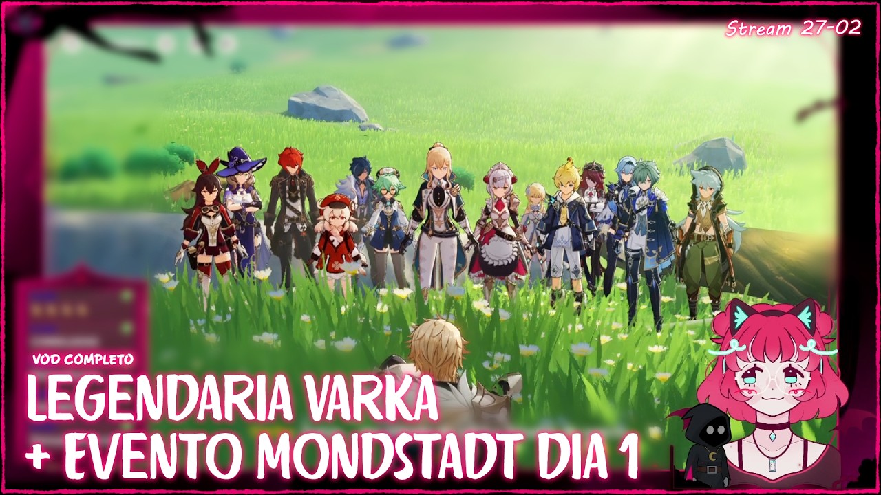 VOLVEMOS A MONDSTADT PARA EL EVENTO + Legendaria de Varka | Luna V Genshin | VOD