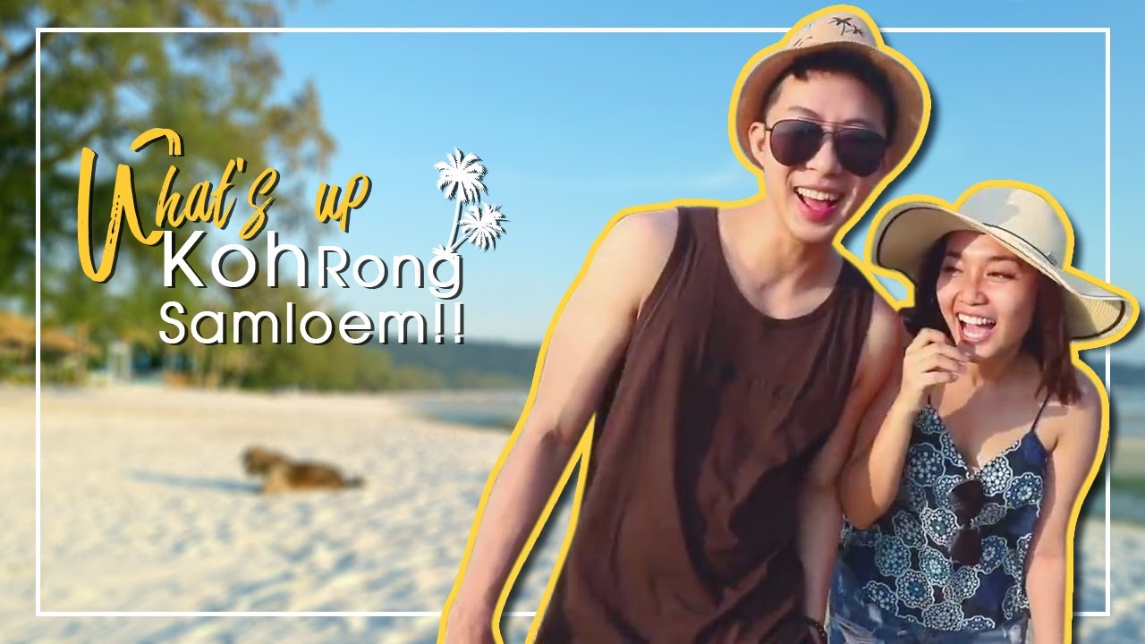 What's up Koh Rong Samloem!!
