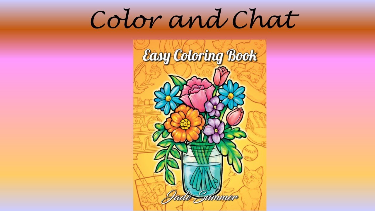 Color N Chat:  Jade Summer Easy Coloring Book
