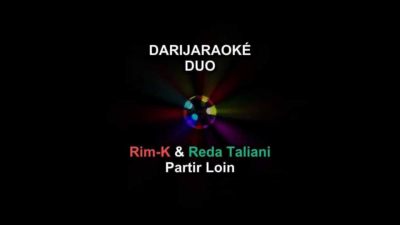 113 Rim-K & Reda Taliani رضا الطلياني - Partir Loin - karaoké كاريوكي