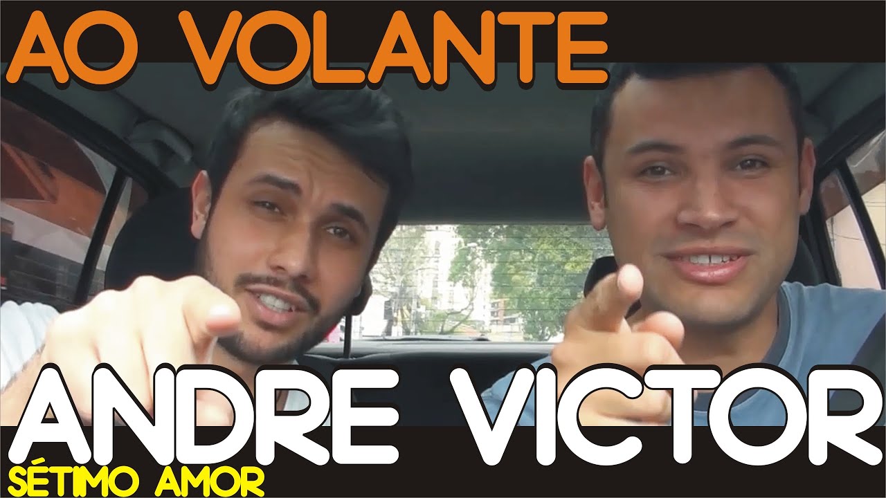 AO VOLANTE #12: Andre Victor - Canal Sétimo Amor