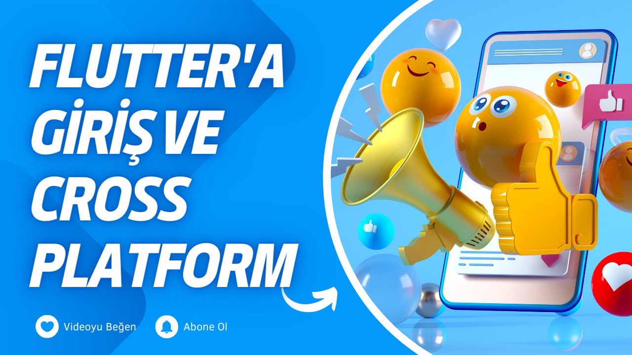 Flutter'a Giriş ve Cross-Platform