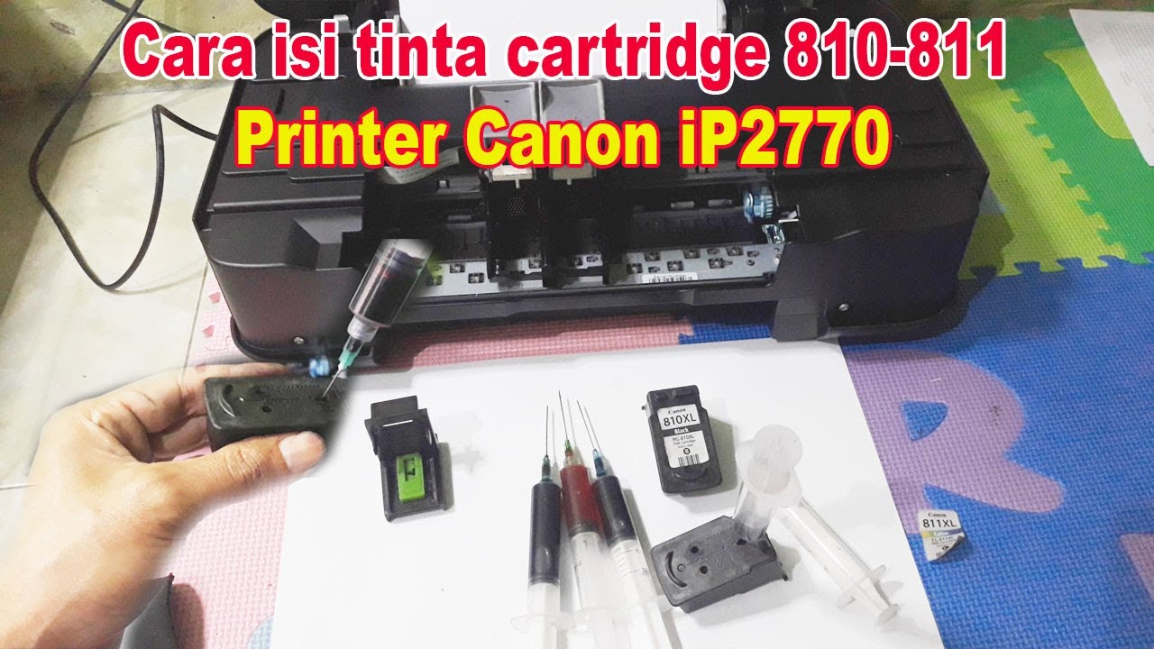 Cara isi ulang tinta printer canon ip2770 cartridge 810-811