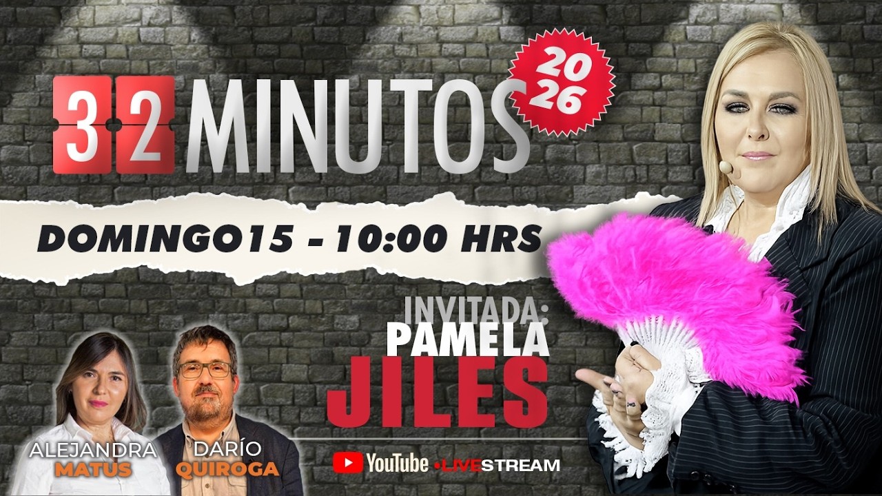 32 MINUTOS 2026 / 4° temporada con PAMELA JILES en EXCLUSIVA