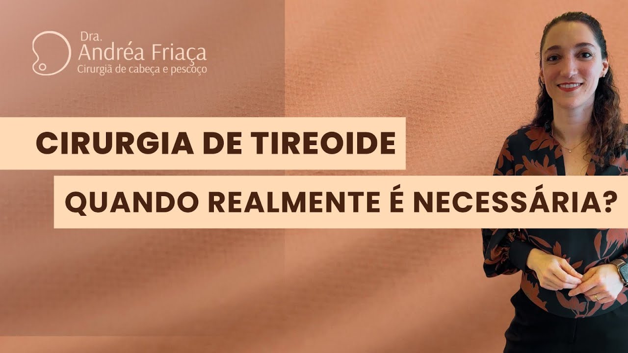 Cirurgia de Tireoide: Quando é realmente necessária? EP#5