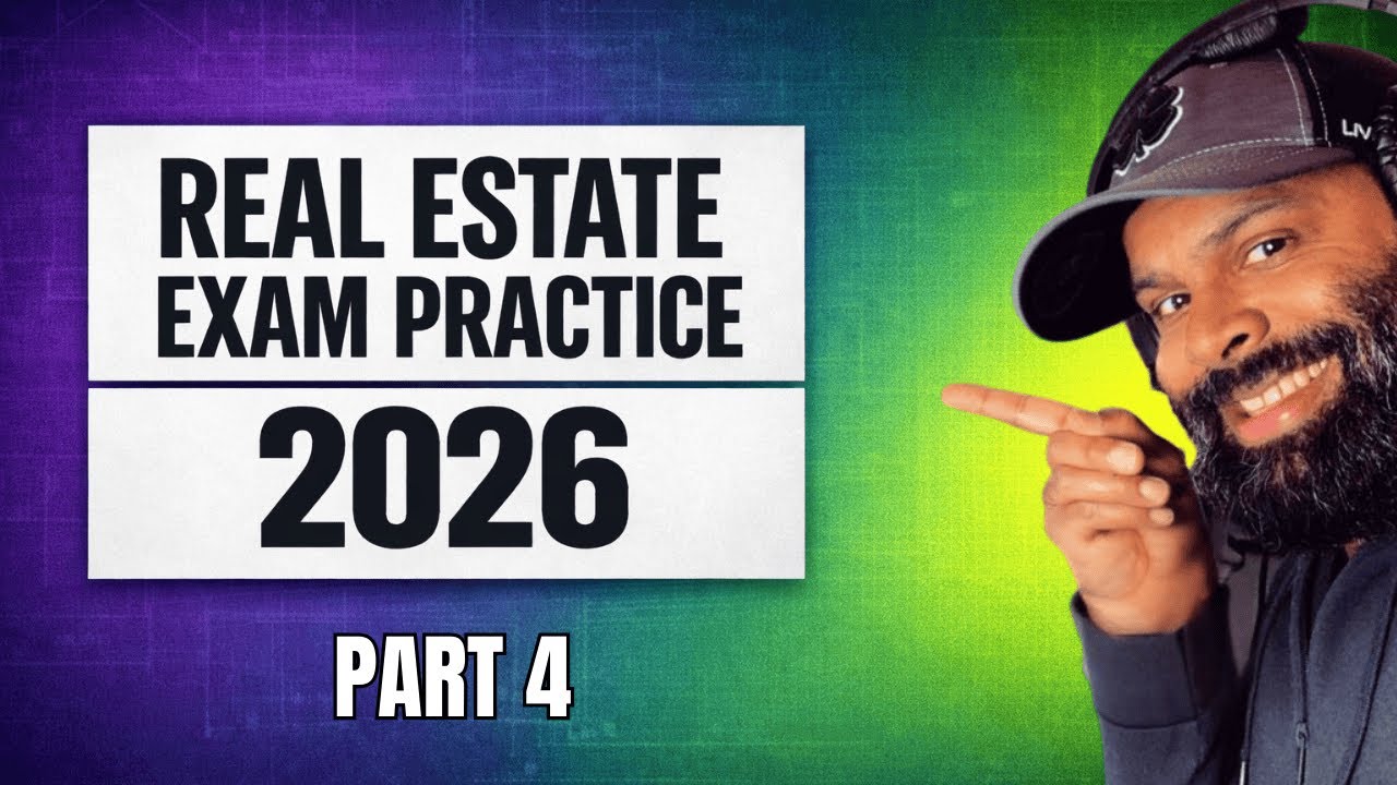 2026 Real Estate Exam Prep | 100 Questions (Part 4)