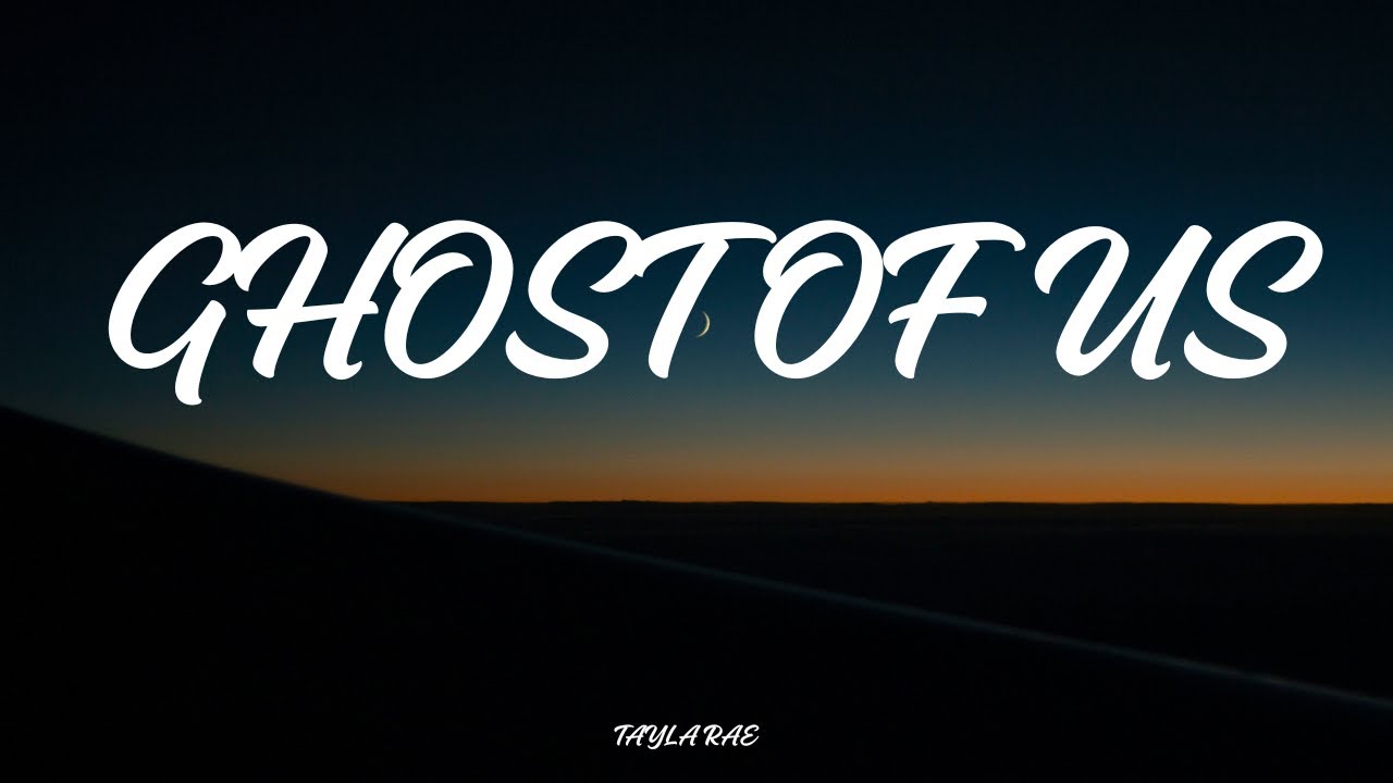 Tayla Rae - Ghost of Us (Lyrics)