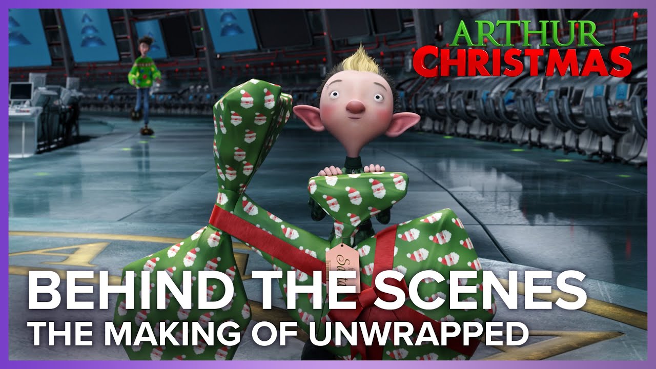 The Making of Unwrapped | Arthur Christmas Behind The Scenes